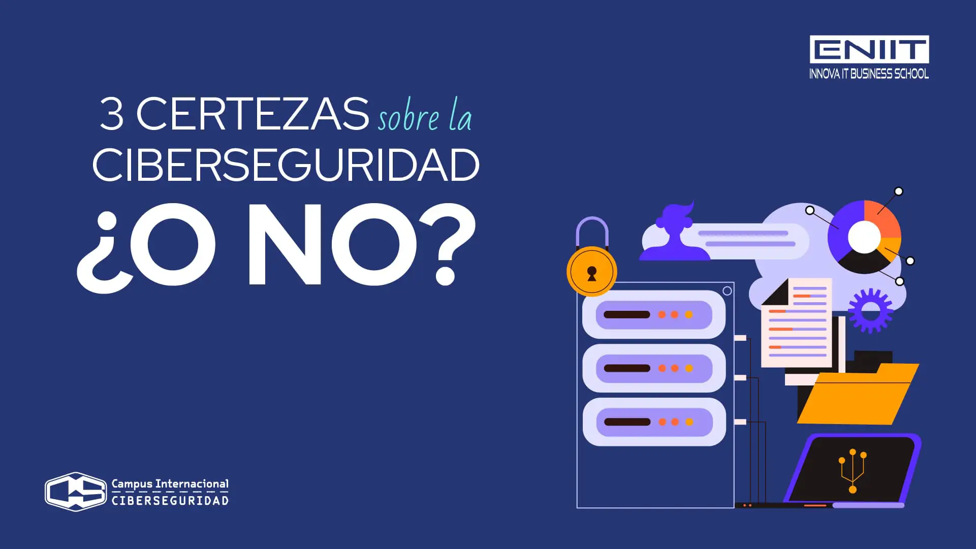Certezas sobre la ciberseguridad