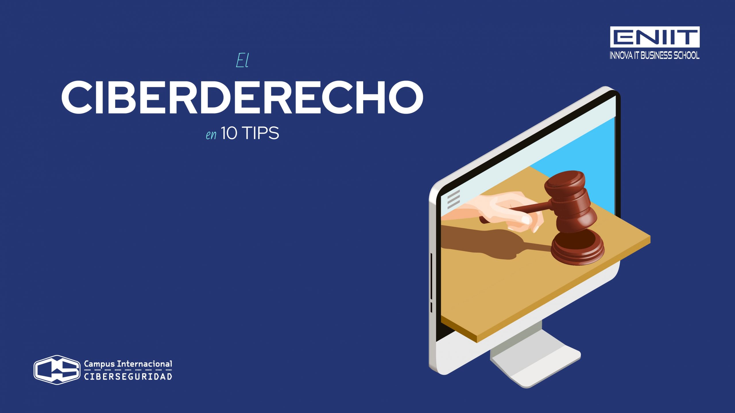 El Ciberderecho en 10 tips