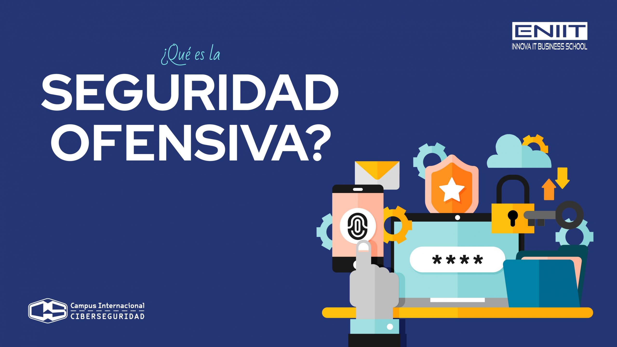 ¿Qué es la Seguridad Ofensiva?