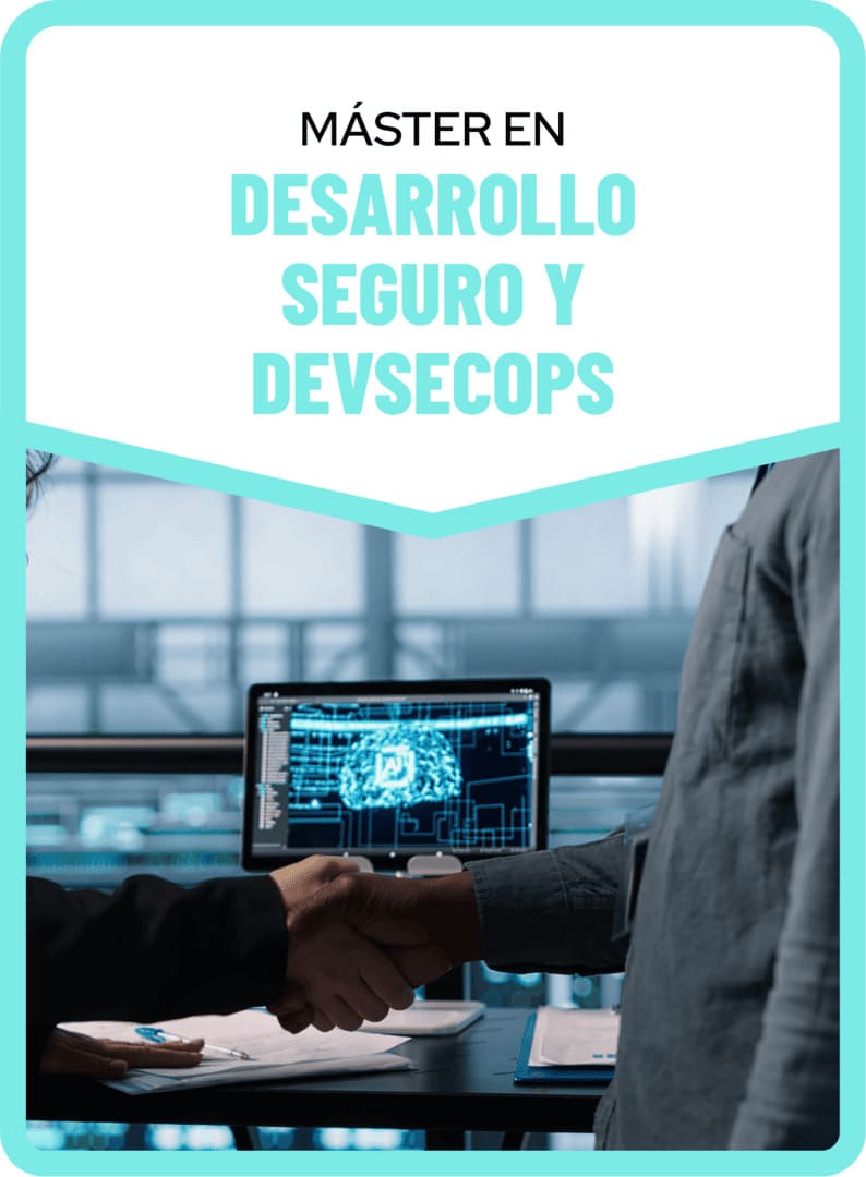 Máster en Desarrollo Seguro y DevSecOps
