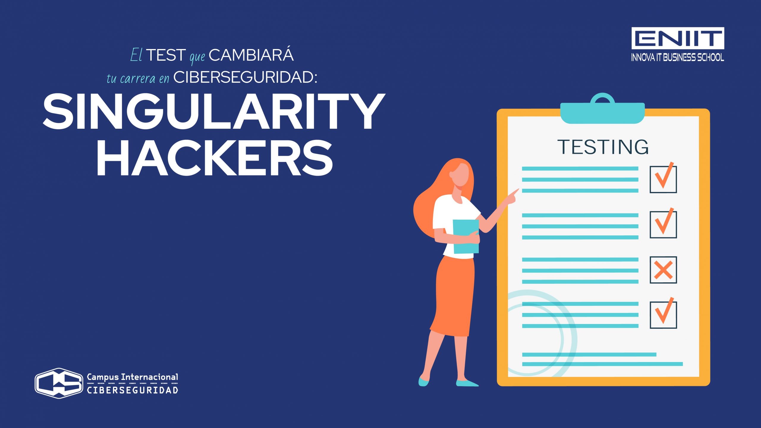 El Test que cambiará tu carrera en Ciberseguridad: Singularity Hackers