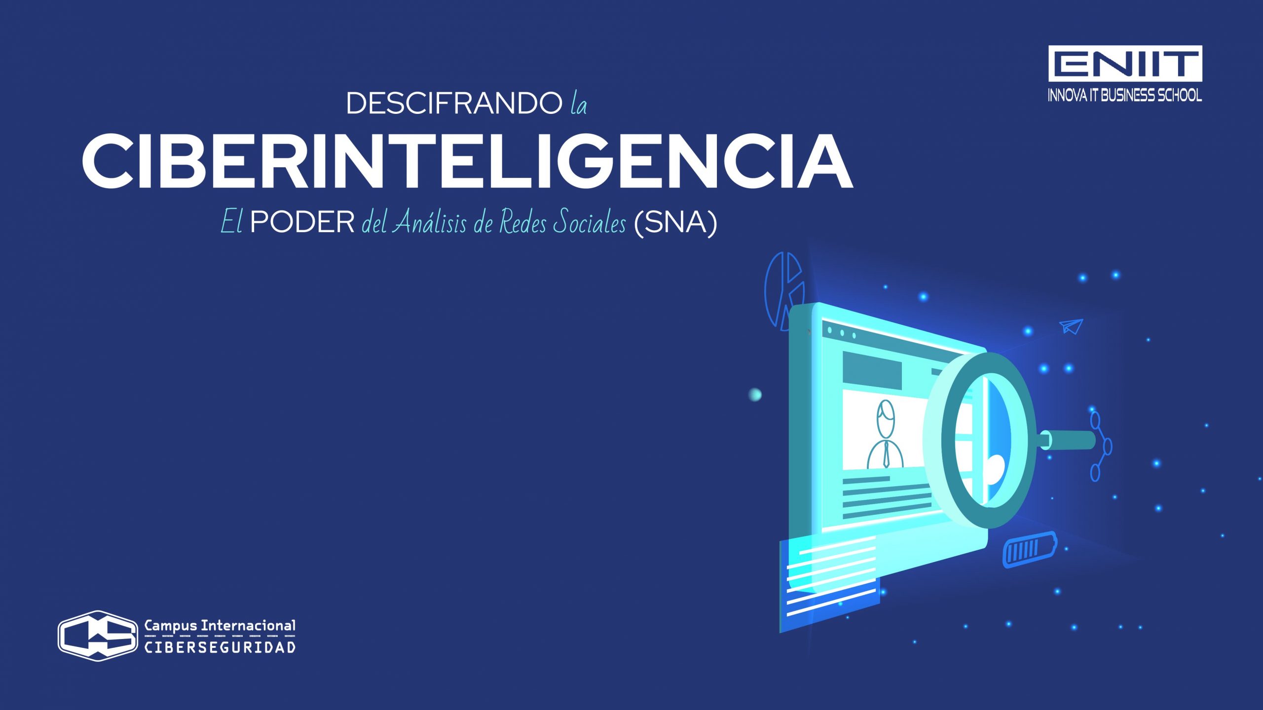 Descifrando la Ciberinteligencia. El poder del Análisis de Redes Sociales (SNA)